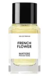 מטייר פרמייר פרנץ פלאוור (י) אדפ 100מל / Matiere Premiere French Flower U Edp 100ml